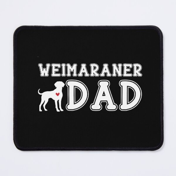 Item preview, Weimaraner Dad designed and sold by TheAnimalZ00.