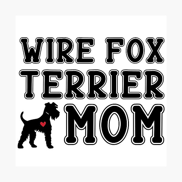 Item preview, Wire Fox Terrier Mom designed and sold by TheAnimalZ00.