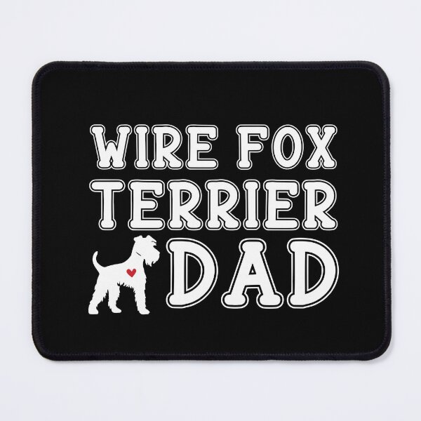 Item preview, Wire Fox Terrier Dad designed and sold by TheAnimalZ00.