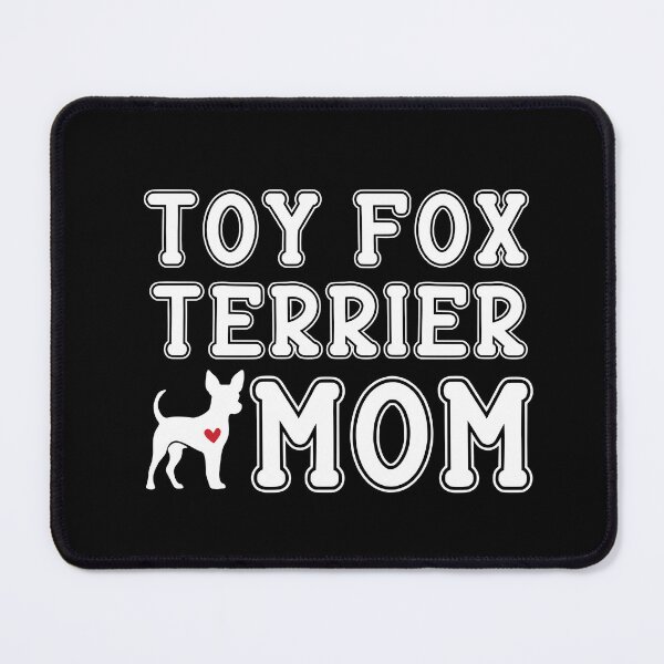 Item preview, Toy Fox Terrier Mom designed and sold by TheAnimalZ00.