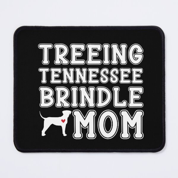 Item preview, Treeing Tennessee Brindle Mom designed and sold by TheAnimalZ00.