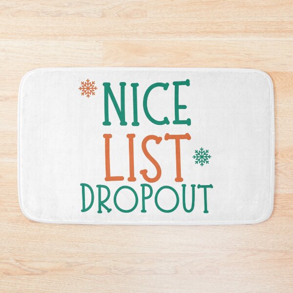 Item preview, Nice List Dropout. Christmas Humor. Funny Inappropriate Christmas Design. Red and Green designed and sold by That Cheeky Tee.