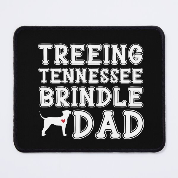 Item preview, Treeing Tennessee Brindle Dad designed and sold by TheAnimalZ00.