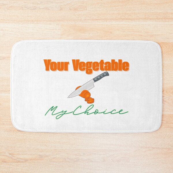 Item preview, Your vegetable, My Choice designed and sold by River Graphic Design.