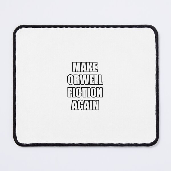 Item preview, Make Orwell Fiction Again designed and sold by Inspirationmotivation.