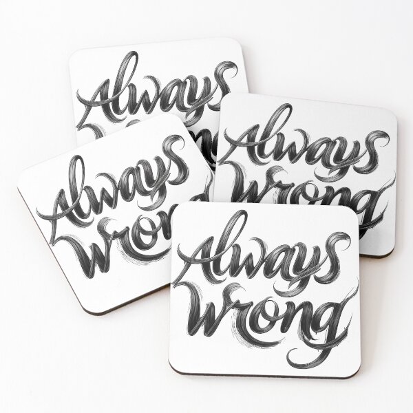 Item preview, Always Wrong designed and sold by Somdul.