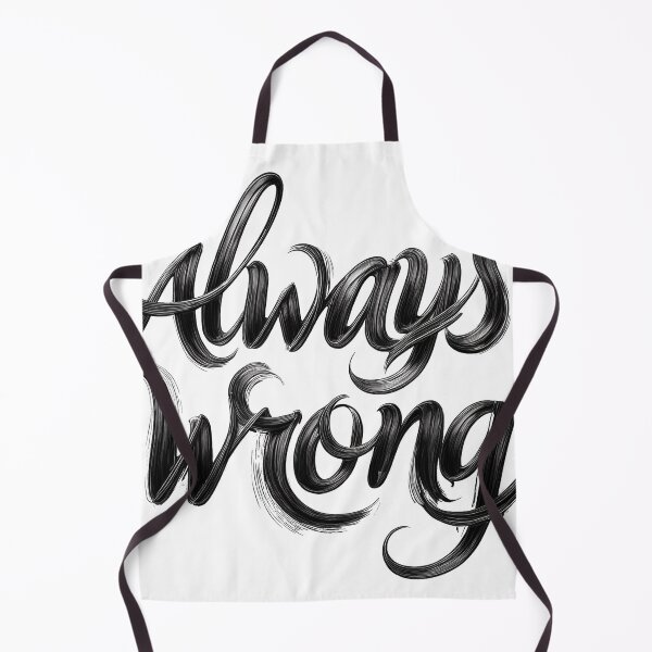 Item preview, Always Wrong designed and sold by Somdul.