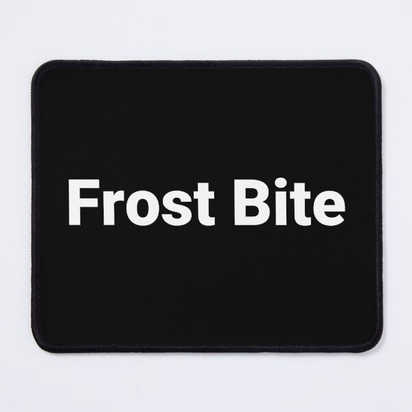 Item preview, Frost Bite designed and sold by Text-based T-Shirts and Gifts.