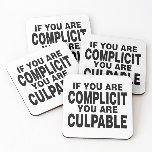 Item preview, If you are complicit you are culpable  designed and sold by The Nerd Underground.