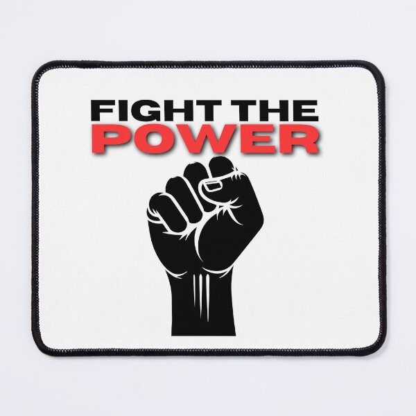 Item preview, FIGHT THE POWER designed and sold by TommyTsunami.