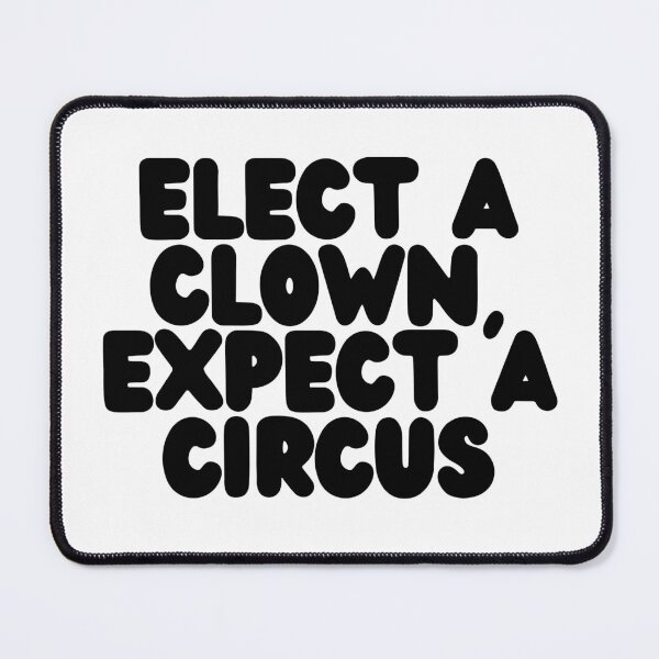 Item preview, Elect A Clown, Expect A Circus  designed and sold by CharmStudio.