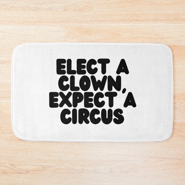 Item preview, Elect A Clown, Expect A Circus  designed and sold by CharmStudio.