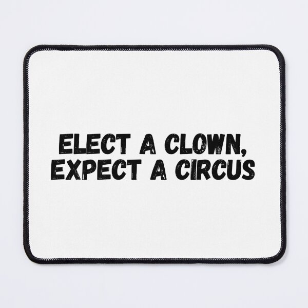 Item preview, Elect A Clown, Expect A Circus designed and sold by CharmStudio.