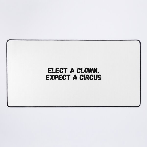 Item preview, Elect A Clown, Expect A Circus designed and sold by CharmStudio.