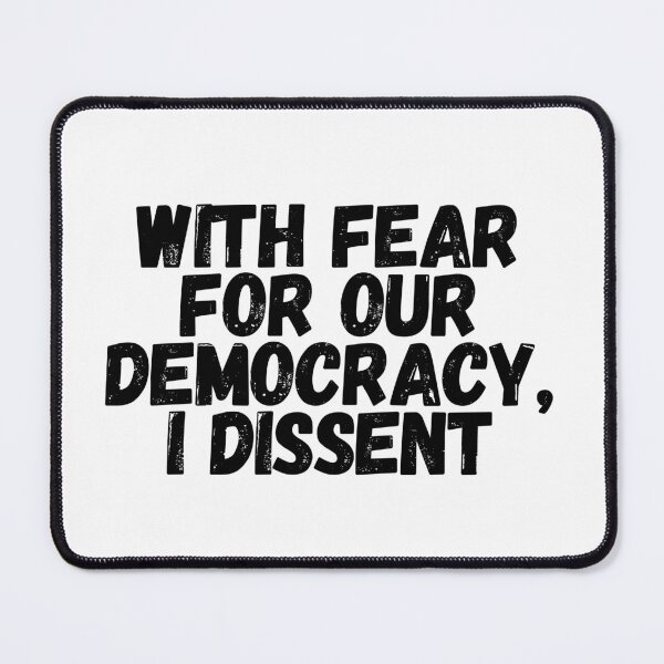 Item preview, With Fear For Our Democracy, I Dissent  designed and sold by CharmStudio.