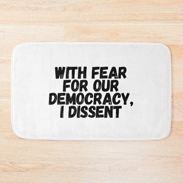 Item preview, With Fear For Our Democracy, I Dissent  designed and sold by CharmStudio.