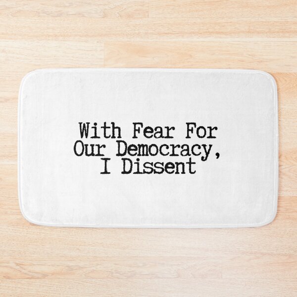 Item preview, With Fear For Our Democracy, I Dissent  designed and sold by CharmStudio.
