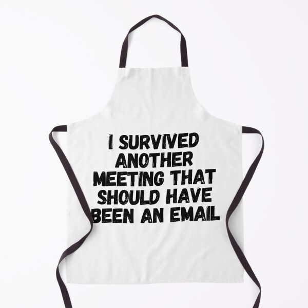 Item preview, I Survived Another Meeting That Should Have Been An Email.  designed and sold by CharmStudio.