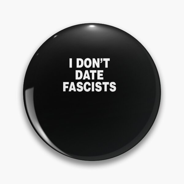 Item preview, I don't date fascists designed and sold by The Nerd Underground.