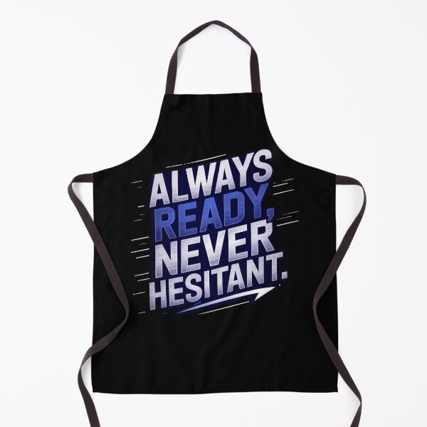 Item preview, Always Ready, Never Hesitant - Bold Typography Design for Confidence & Decisiveness designed and sold by UrbanPopDesigns.