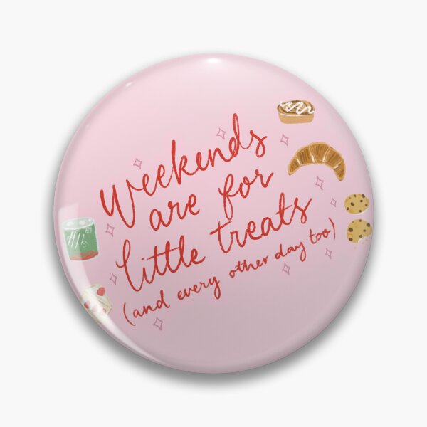 Item preview, Weekends are for little treats  designed and sold by cranberryrose22.