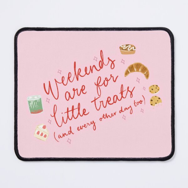 Item preview, Weekends are for little treats  designed and sold by cranberryrose22.