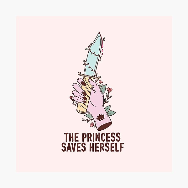 Item preview, The princess saves herself designed and sold by Jess.a.creates.