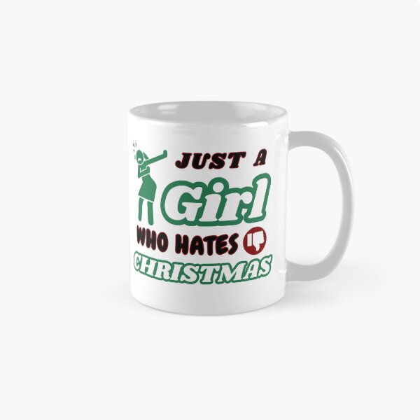 Item preview, Just a girl who hates Christmas  designed and sold by CyberArtistOne.
