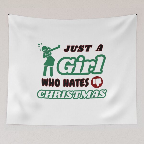 Item preview, Just a girl who hates Christmas  designed and sold by CyberArtistOne.