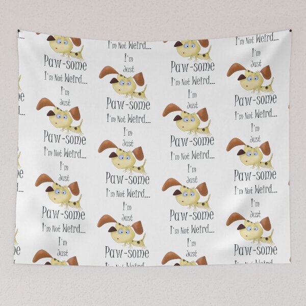 Item preview, I'm not weird, I'm just Paw-some. designed and sold by e-dream.