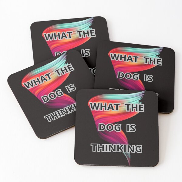 Item preview, WHAT THE DOG IS THINKING designed and sold by Tadeusz1.
