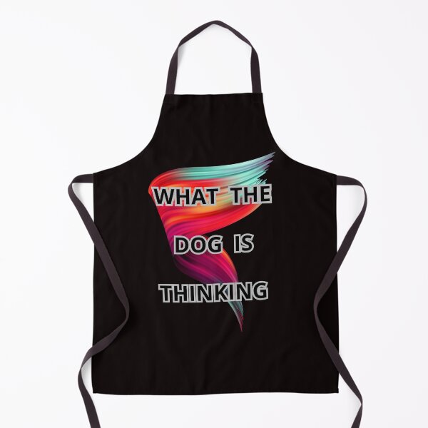 Item preview, WHAT THE DOG IS THINKING designed and sold by Tadeusz1.