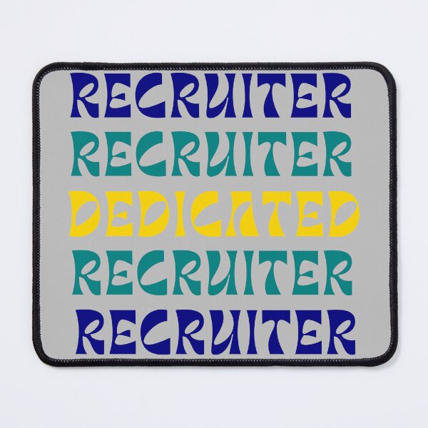 Item preview, Dedicated Recruiter designed and sold by kesuzz.