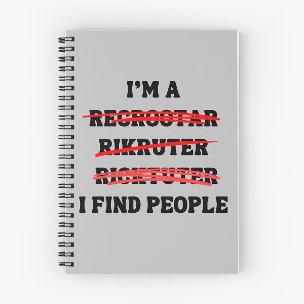 Item preview, I'm a Recruiter - I find people - Funny Recruiter designed and sold by kesuzz.