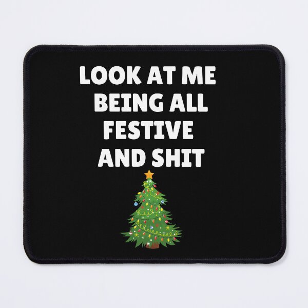 Item preview, Look At Me Being All Festive And Shit designed and sold by ANNINOART ⭐⭐⭐⭐⭐.