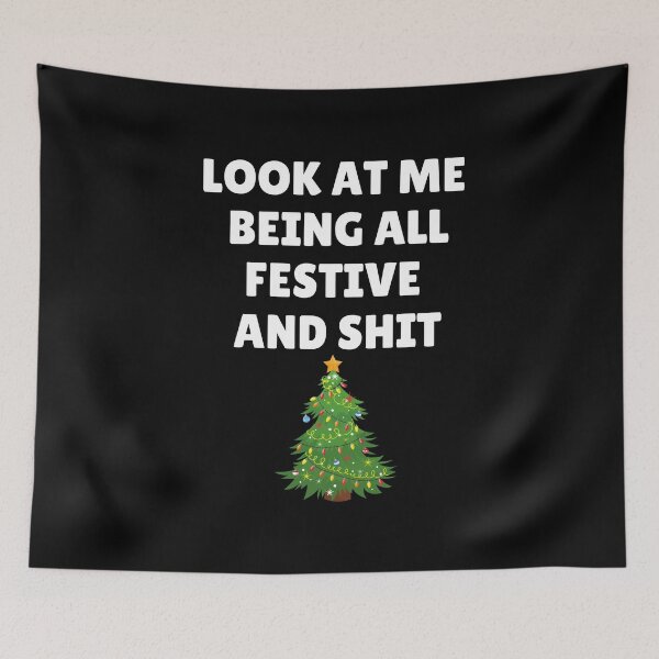 Item preview, Look At Me Being All Festive And Shit designed and sold by ANNINOART ⭐⭐⭐⭐⭐.