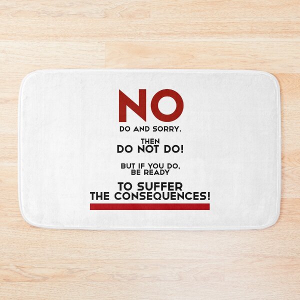 Item preview, NO SORRY, ONLY CONSEQUENCES!, Unique designed and sold by villacreativa.