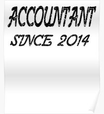Accountant Since 2014 Poster