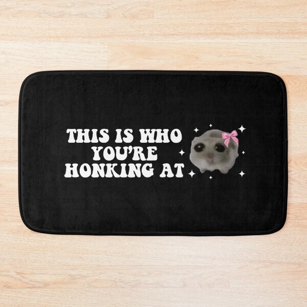 Item preview, this is who you are honking at sad hamster bumper designed and sold by Jaxym.