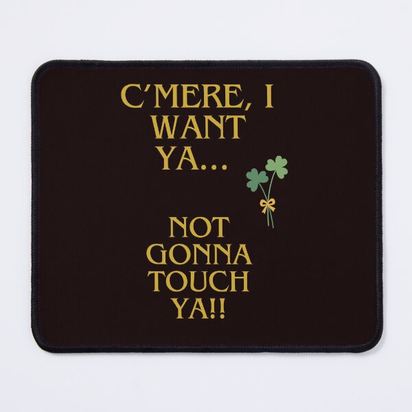 Item preview, "C'mere I want ya" slang Irish meaning "Come here I want you" designed and sold by bazstees54.