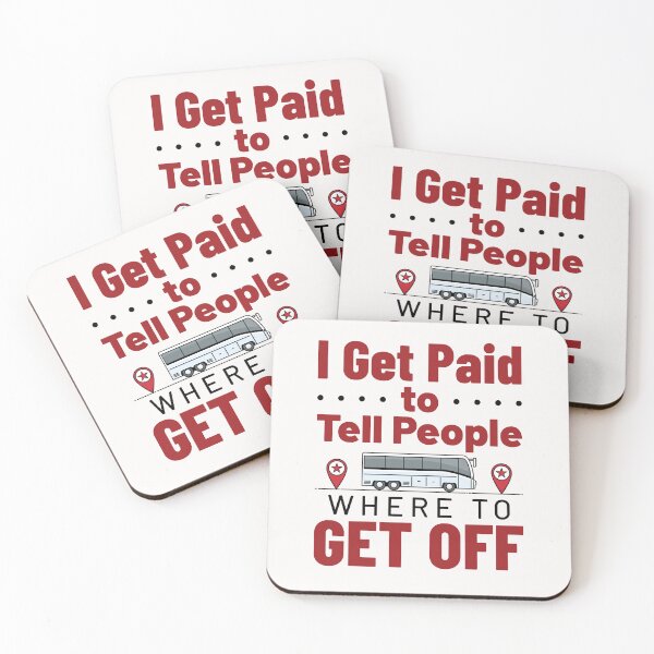 Item preview, Bus Driver I Get Paid to Tell People Where to Get Off designed and sold by jaygo.