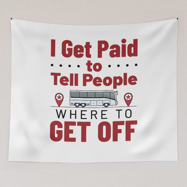 Item preview, Bus Driver I Get Paid to Tell People Where to Get Off designed and sold by jaygo.