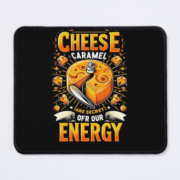 Item preview, CHEESE CARAMEL ARE SECRET OF OUR ENERGY designed and sold by TheVirtualShop.