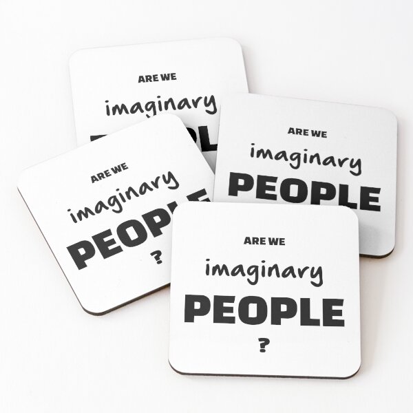 Item preview, Are We Imaginary People?, Unique designed and sold by villacreativa.