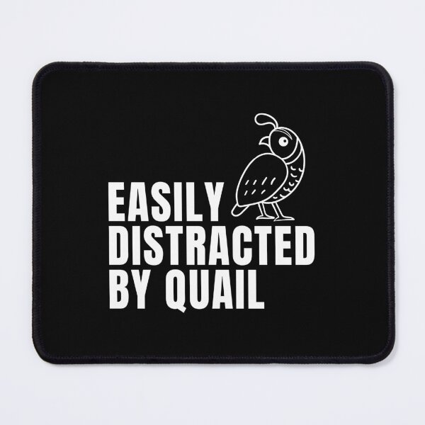 Item preview, Easily Distracted by Quail designed and sold by FarmOfCuties.