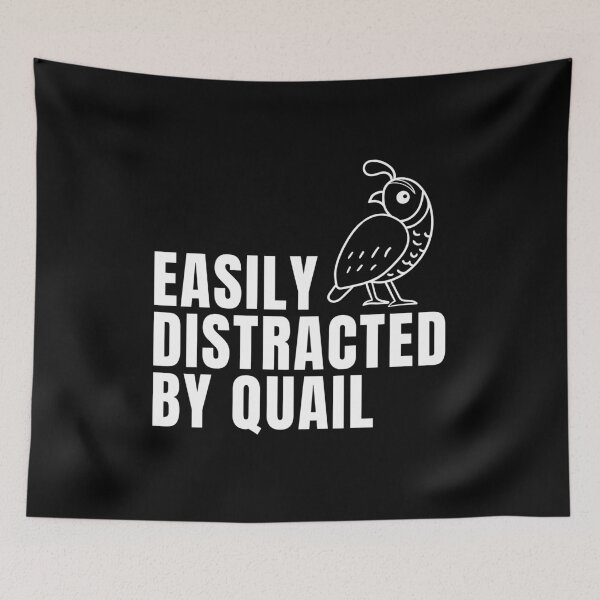 Item preview, Easily Distracted by Quail designed and sold by FarmOfCuties.