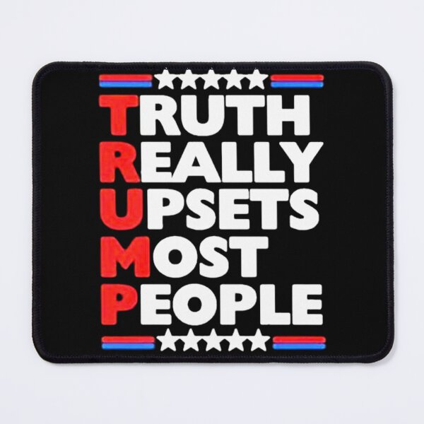 Item preview, TRUMP Truth Really Upsets Most People designed and sold by UZRWRLD .