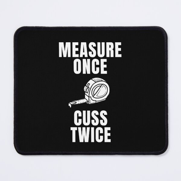 Item preview, Measure Once Cuss Twice designed and sold by FarmOfCuties.