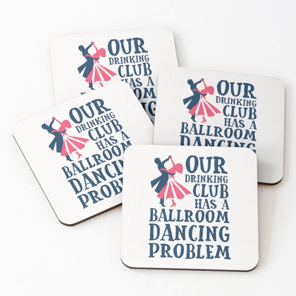 Item preview, Funny Ballroom Dancing Drinking Club Problem designed and sold by jaygo.