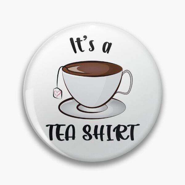 Item preview, It's a Teashirt Tea Funny designed and sold by PolyPixel.